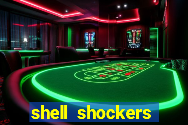 shell shockers unblocked links